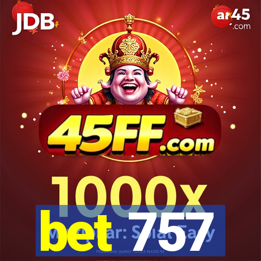 bet 757